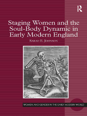 cover image of Staging Women and the Soul-Body Dynamic in Early Modern England